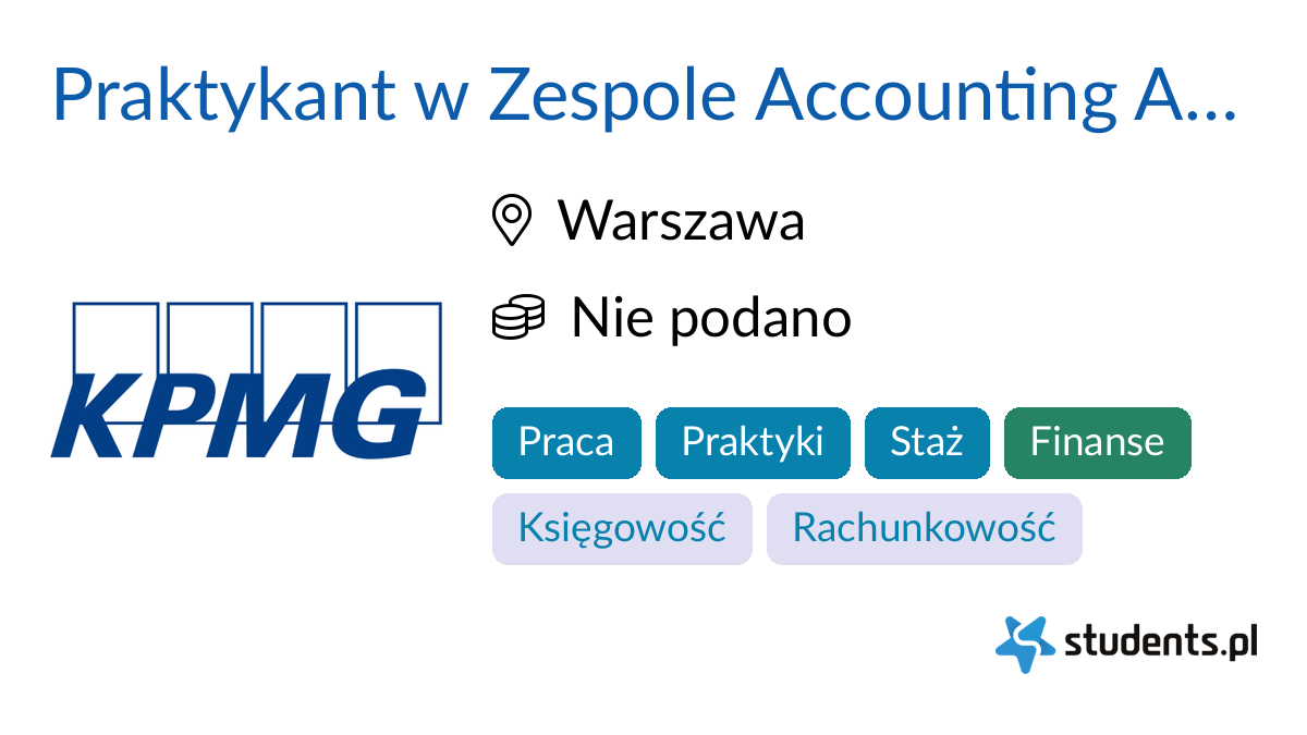Praktykant w Zespole Accounting Advisory Services w KPMG, Warszawa Oferty